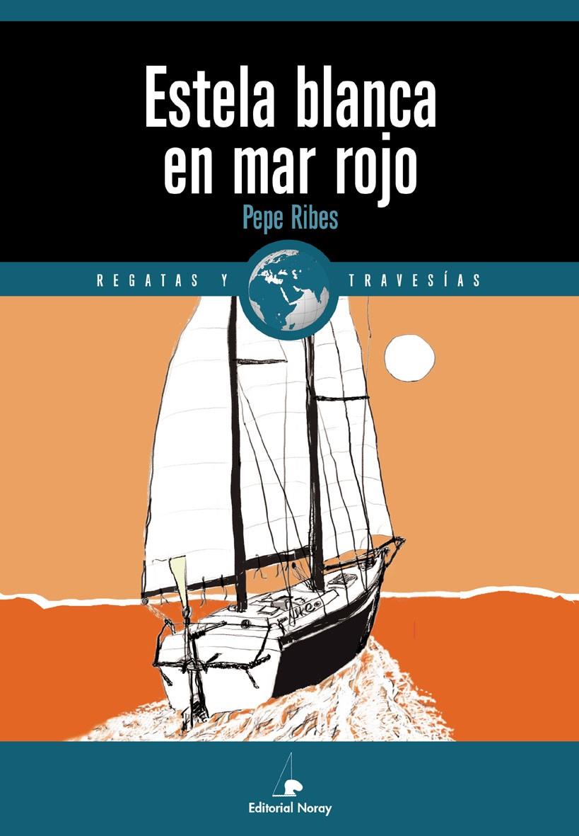 ESTELA BLANCA EN MAR ROJO | 9788474861266 | RIBES, PEPE | Galatea Llibres | Llibreria online de Reus, Tarragona | Comprar llibres en català i castellà online