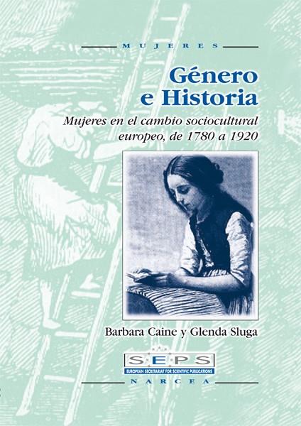 GENERO E HISTORIA. MUJERES EN EL CAMBIO SOCIOCULTURAL | 9788427713215 | CAIME, BARBARA Y GLENDA SLUGA | Galatea Llibres | Llibreria online de Reus, Tarragona | Comprar llibres en català i castellà online