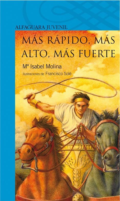 MAS RAPIDO, MAS ALTO, MAS FUERTE | 9788420401577 | MOLINA LLORENTE, ISABEL | Galatea Llibres | Llibreria online de Reus, Tarragona | Comprar llibres en català i castellà online