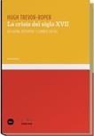 CRISIS DEL SIGLO XVII, LA | 9788496859555 | TREVOR-ROPER, HUGH | Galatea Llibres | Llibreria online de Reus, Tarragona | Comprar llibres en català i castellà online