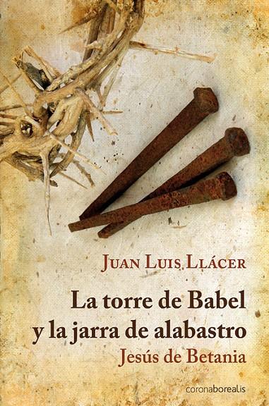 TORRE DE BABEL Y JARRA DE ALABASTRO, LA | 9788492635634 | LLACER, JUAN LUIS | Galatea Llibres | Llibreria online de Reus, Tarragona | Comprar llibres en català i castellà online