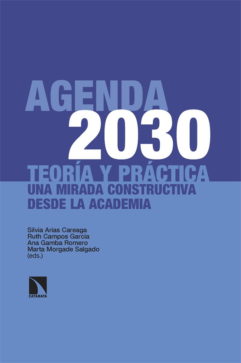 AGENDA 2030: TEORÍA Y PRÁCTICA | 9788413526546 | ARIAS CAREAGA, SILVIA/CAMPOS GARCÍA, RUTH/GAMBA ROMERO, ANA/MORGADE SALGADO, MARTA | Galatea Llibres | Llibreria online de Reus, Tarragona | Comprar llibres en català i castellà online