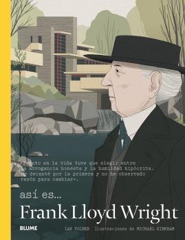 ASÍ ES... FRANK LLOYD WRIGHT | 9788498019315 | WOLNER, IAN/KIRKHAM, MICHAEL | Galatea Llibres | Llibreria online de Reus, Tarragona | Comprar llibres en català i castellà online