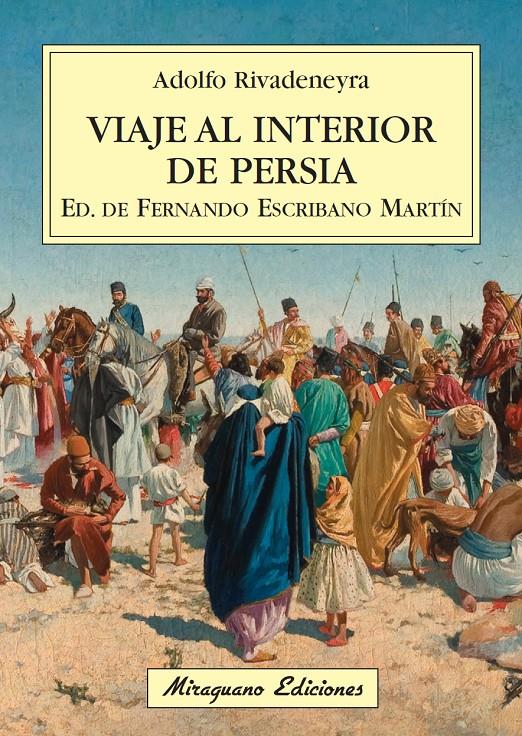 VIAJE AL INTERIOR DE PERSIA | 9788478133222 | RIVADENEYRA, ADOLFO (1841-1882) | Galatea Llibres | Llibreria online de Reus, Tarragona | Comprar llibres en català i castellà online