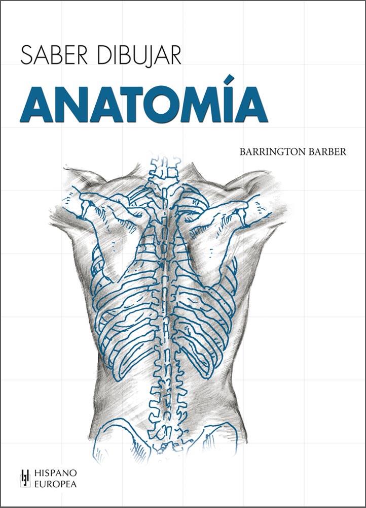 SABER DIBUJAR ANATOMÍA | 9788425520747 | BARRINGTON, BARBER | Galatea Llibres | Llibreria online de Reus, Tarragona | Comprar llibres en català i castellà online