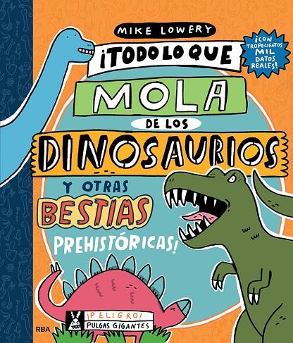 TODO LO QUE LO MOLA DE LOS DINOSAURIOS Y OTRAS BESTIAS PREHISTÓRICAS | 9788427220140 | LOWERY, MIKE | Galatea Llibres | Librería online de Reus, Tarragona | Comprar libros en catalán y castellano online