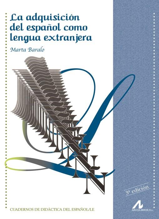 ADQUISICION DEL ESPAÑOL COMO LENGUA EXTRANJERA, LA | 9788476353639 | BARALO, MARTA | Galatea Llibres | Llibreria online de Reus, Tarragona | Comprar llibres en català i castellà online