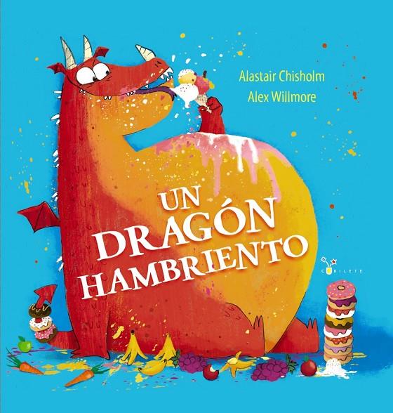 UN DRAGÓN HAMBRIENTO | 9788469668955 | CHISHOLM, ALASTAIR | Galatea Llibres | Librería online de Reus, Tarragona | Comprar libros en catalán y castellano online