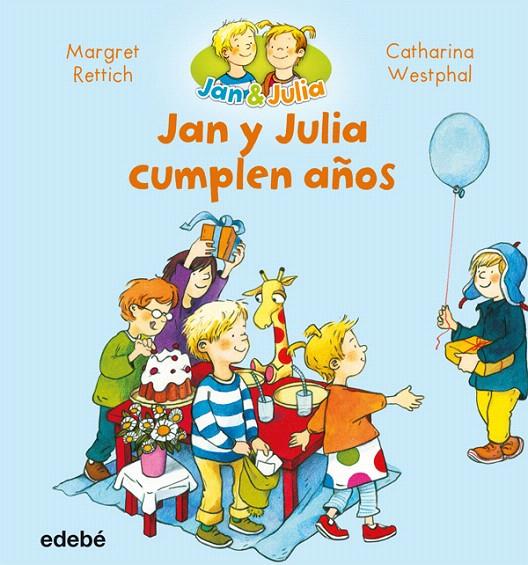 JAN Y JULIA CUMPLEN AÑOS | 9788468327679 | RETTICH, MARGARET | Galatea Llibres | Llibreria online de Reus, Tarragona | Comprar llibres en català i castellà online