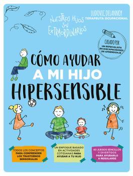 CÓMO AYUDAR A MI HIJO HIPERSENSIBLE | 9788418956188 | DELANNOY, LUDOVIC | Galatea Llibres | Llibreria online de Reus, Tarragona | Comprar llibres en català i castellà online