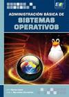 ADMINISTRACIÓN BÁSICA DE SISTEMAS OPERATIVOS | 9788415457084 | GOMEZ LOPEZ, JULIO/BERMÚDEZ HERNÁNDEZ, JOSÉ JAVIER | Galatea Llibres | Llibreria online de Reus, Tarragona | Comprar llibres en català i castellà online