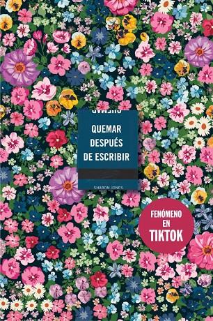 QUEMAR DESPUÉS DE ESCRIBIR (EDICIÓN OFICIAL FLORES) | 9788410257177 | JONES, SHARON | Galatea Llibres | Llibreria online de Reus, Tarragona | Comprar llibres en català i castellà online