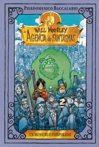 MONSTRUO INESPERADO, UN. WILL MOOGLEY 5 | 9788427200852 | BACCALARIO, PIERDOMENICO | Galatea Llibres | Llibreria online de Reus, Tarragona | Comprar llibres en català i castellà online