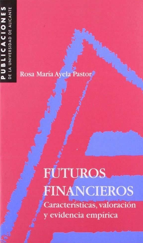 FUTUROS FINANCIEROS | 9788479083304 | AYELA PASTOR, ROSA MARIA | Galatea Llibres | Llibreria online de Reus, Tarragona | Comprar llibres en català i castellà online