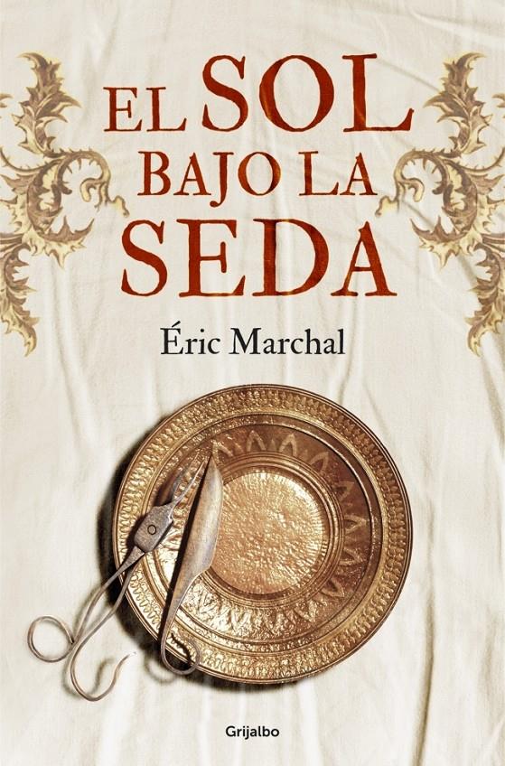 EL SOL BAJO LA SEDA | 9788425349744 | MARCHAL, ERIC | Galatea Llibres | Llibreria online de Reus, Tarragona | Comprar llibres en català i castellà online