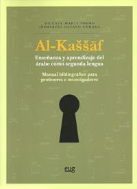 AL-KASSAF. ENSEÑANZA Y APRENDIZAJE DEL ÁRABE COMO SEGUNDA LENGUA. MANUAL BIBLIOGRÁFICO PARA | 9788433854438 | MARTÍ TORMO, V/LOZANO CÁMARA, I | Galatea Llibres | Llibreria online de Reus, Tarragona | Comprar llibres en català i castellà online