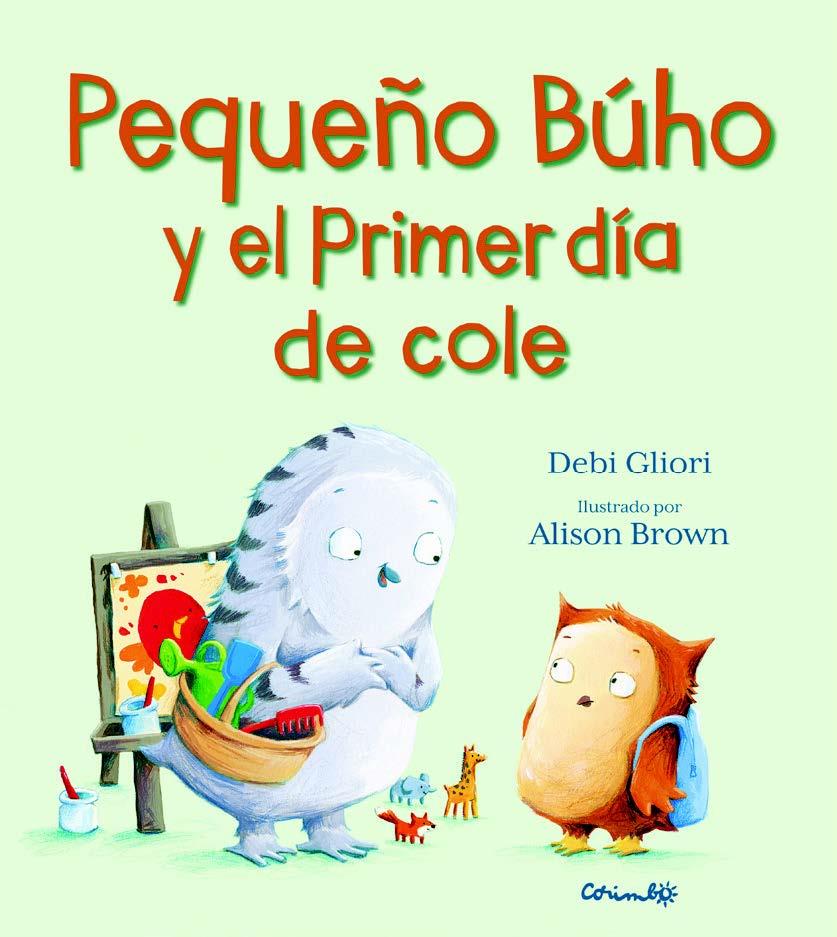 PEQUEÑO BÚHO Y EL PRIMER DÍA DE COLE | 9788484705895 | DEBI, GLIORI | Galatea Llibres | Llibreria online de Reus, Tarragona | Comprar llibres en català i castellà online