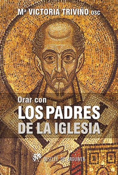 ORAR CON LOS PADRES DE LA IGLESIA | 9788433027139 | TRIVIÑO, Mª VICTORIA | Galatea Llibres | Llibreria online de Reus, Tarragona | Comprar llibres en català i castellà online