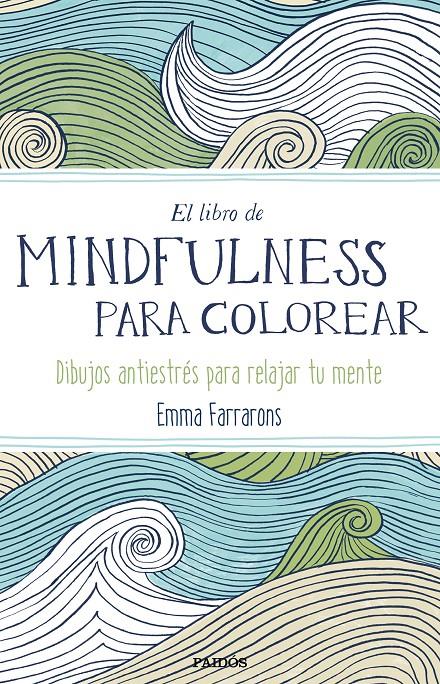 EL LIBRO DE MINDFULNESS PARA COLOREAR | 9788449331275 | FARRARONS, EMMA | Galatea Llibres | Llibreria online de Reus, Tarragona | Comprar llibres en català i castellà online