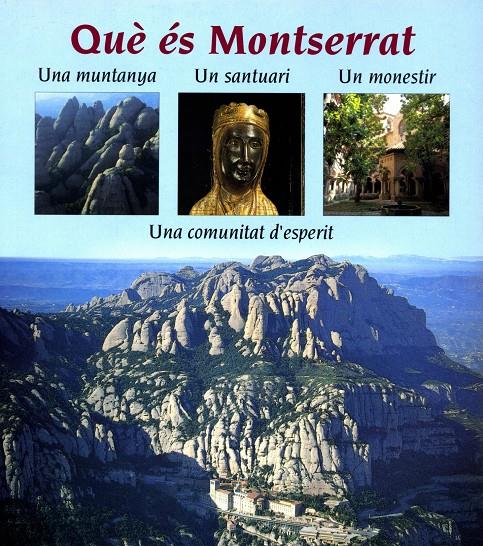 QUE ES MONTSERRAT, UNA MUNTANYA, UN SANTUARI, UN MONASTIR | 9788478269389 | BOIX, MAUR M. | Galatea Llibres | Llibreria online de Reus, Tarragona | Comprar llibres en català i castellà online