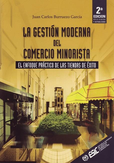 GESTION MODERNA DEL COMERCIO MINORISTA | 9788473563345 | BURRUEZO GARCIA, JUAN CARLOS | Galatea Llibres | Librería online de Reus, Tarragona | Comprar libros en catalán y castellano online