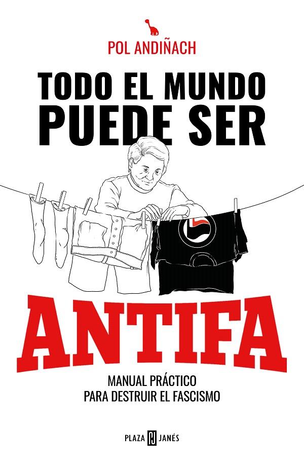 TODO EL MUNDO PUEDE SER ANTIFA | 9788401025846 | ANDIÑACH, POL | Galatea Llibres | Llibreria online de Reus, Tarragona | Comprar llibres en català i castellà online