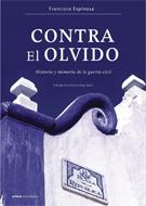 CONTRA EL OLVIDO | 9788484327943 | ESPINOSA, FRANCISCO | Galatea Llibres | Librería online de Reus, Tarragona | Comprar libros en catalán y castellano online