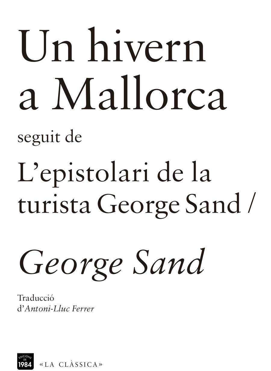 UN HIVERN A MALLORCA / L'ESPISTOLARI DE LA TURISTA GEORGE SAND | 9788415835202 | SAND, GEORGE | Galatea Llibres | Llibreria online de Reus, Tarragona | Comprar llibres en català i castellà online