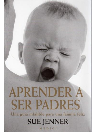 APRENDER A SER PADRES | 9788489778467 | JENNER, SUE | Galatea Llibres | Llibreria online de Reus, Tarragona | Comprar llibres en català i castellà online