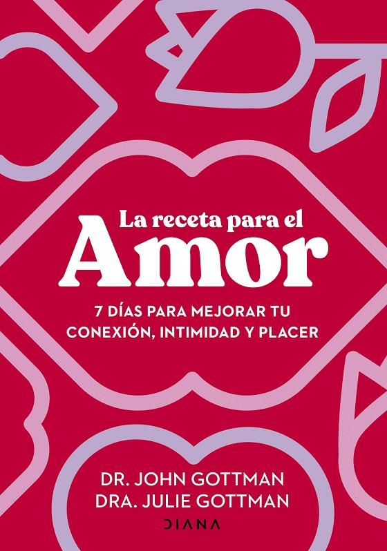 LA RECETA PARA EL AMOR | 9788411191029 | GOTTMAN, JOHN/GOTTMAN, JULIE S. | Galatea Llibres | Llibreria online de Reus, Tarragona | Comprar llibres en català i castellà online