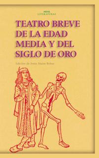 TEATRO BREVE DE LA EDAD MEDIA Y EL SIGLO DE ORO | 9788446017257 | MAIRE BOBES, JESUS (ED.) | Galatea Llibres | Librería online de Reus, Tarragona | Comprar libros en catalán y castellano online