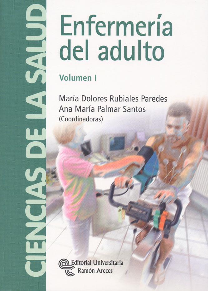 ENFERMERÍA DEL ADULTO VOL.1 | 9788499610672 | RUBIALES PAREDES, Mª DOLORES | Galatea Llibres | Llibreria online de Reus, Tarragona | Comprar llibres en català i castellà online