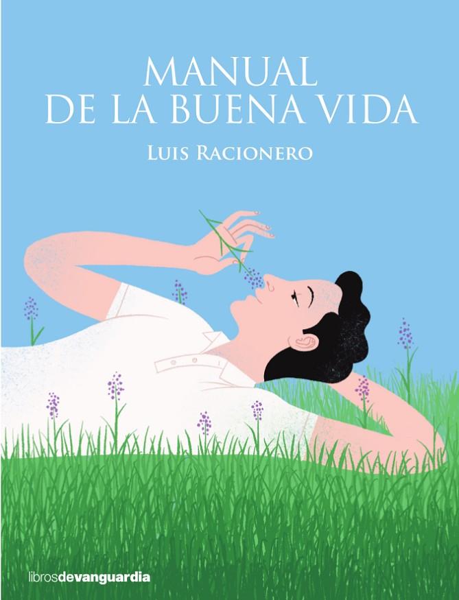 MANUAL DE LA BUENA VIDA | 9788416372447 | RACIONERO, LUIS | Galatea Llibres | Llibreria online de Reus, Tarragona | Comprar llibres en català i castellà online