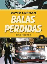 BALAS PERDIDAS 4: DÍAS NEGROS | 9788417442378 | LAPHAM, DAVID | Galatea Llibres | Llibreria online de Reus, Tarragona | Comprar llibres en català i castellà online