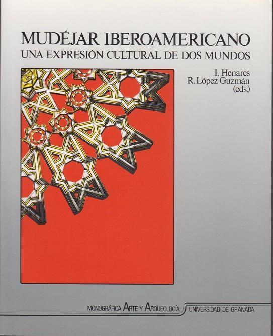 MUDÉJAR IBEROAMERICANO | 9788433817204 | HENARES, I/LÓPEZ GUZMÁN, R | Galatea Llibres | Librería online de Reus, Tarragona | Comprar libros en catalán y castellano online