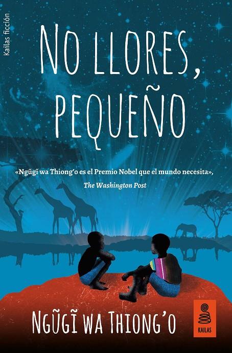 NO LLORES, PEQUEÑO | 9788416523849 | WA THIONG'O, NGUGI | Galatea Llibres | Llibreria online de Reus, Tarragona | Comprar llibres en català i castellà online