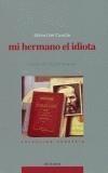 MI HERMANO EL IDIOTA | 9788485631919 | CASTILLO, MICHEL DEL | Galatea Llibres | Llibreria online de Reus, Tarragona | Comprar llibres en català i castellà online