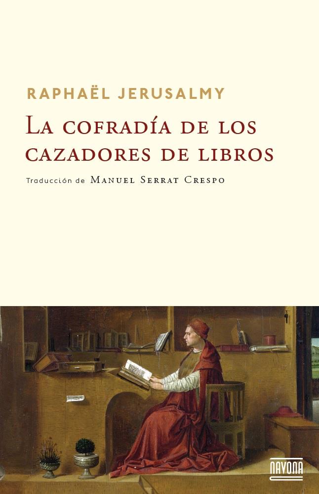 LA COFRADIA DE LOS CAZADORES DE LIBROS | 9788492840847 | JERUSALEMY, RAPHAEL | Galatea Llibres | Llibreria online de Reus, Tarragona | Comprar llibres en català i castellà online