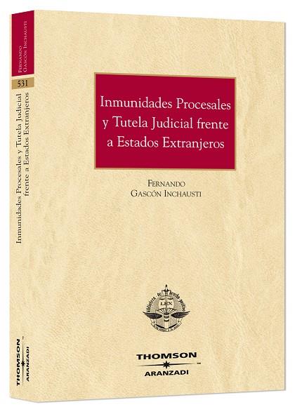 INMUNIDADES PROCESALES Y TUTELA JUDICIAL FRENTE A ESTADOS EXTRANJEROS | 9788483557730 | GASCON, FERNANDO | Galatea Llibres | Llibreria online de Reus, Tarragona | Comprar llibres en català i castellà online