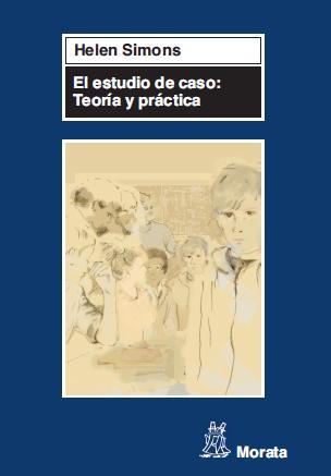 ESTUDIO DE CASO: TEORÍA Y PRÁCTICA | 9788471126450 | SIMONS, HELEN | Galatea Llibres | Llibreria online de Reus, Tarragona | Comprar llibres en català i castellà online