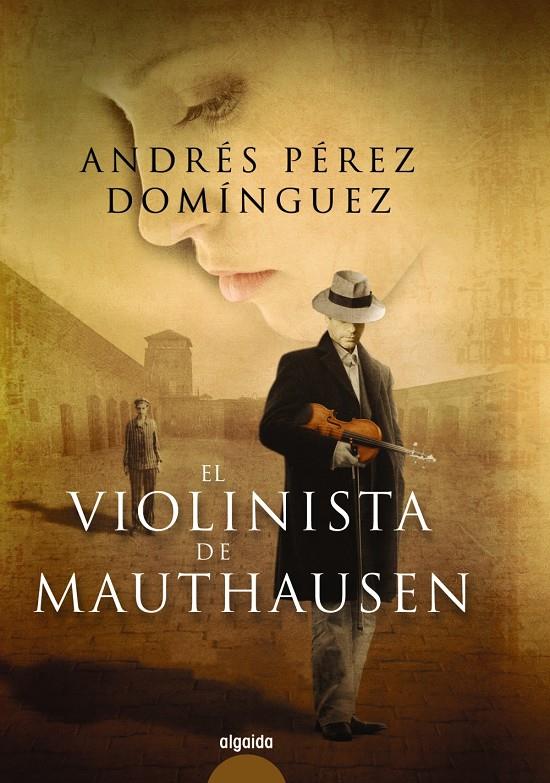 EL VIOLINISTA DE MAUTHASEN | 9788498779073 | PÉREZ DOMÍNGUEZ, ANDRÉS | Galatea Llibres | Llibreria online de Reus, Tarragona | Comprar llibres en català i castellà online