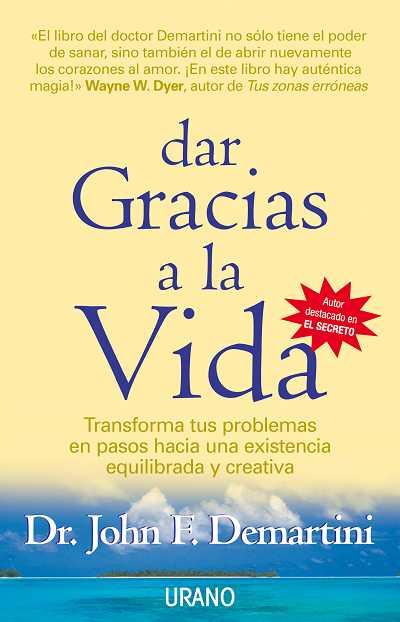 DAR GRACIAS A LA VIDA | 9788479531935 | DEMARTIN, JOHN | Galatea Llibres | Llibreria online de Reus, Tarragona | Comprar llibres en català i castellà online