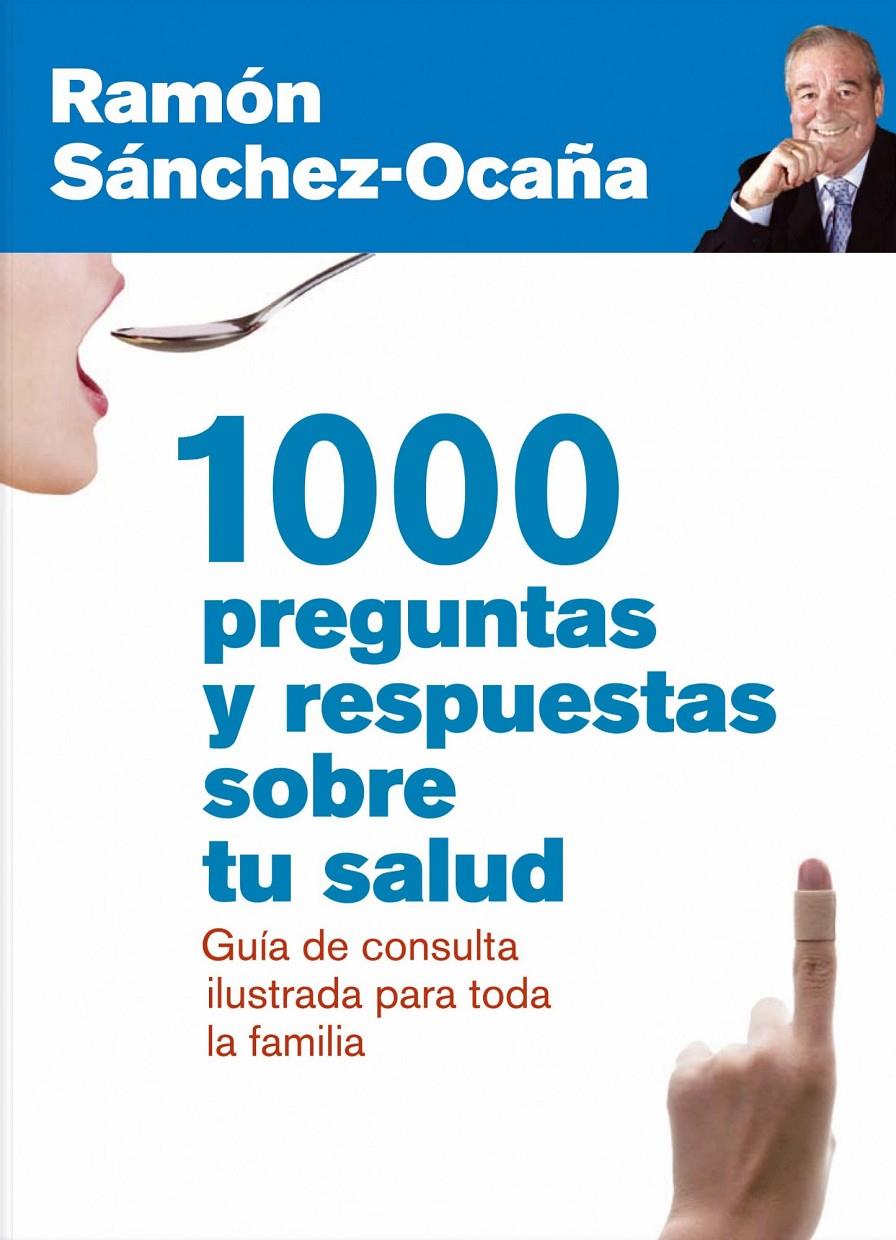 1000 PREGUNTAS Y RESPUESTAS SOBRE TU SALUD | 9788432920837 | SÁNCHEZ-OCAÑA, RAMÓN | Galatea Llibres | Llibreria online de Reus, Tarragona | Comprar llibres en català i castellà online