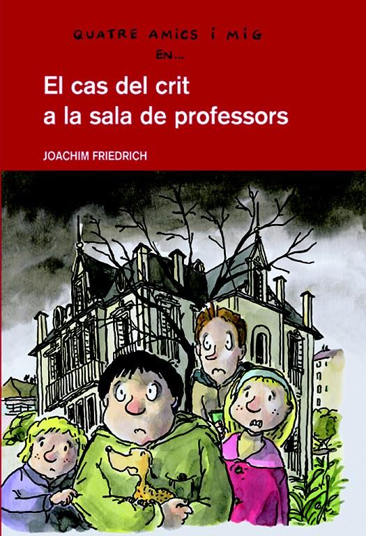 EL CAS DEL CRIT A LA SALA DE PROFESSORS | 9788423673421 | FRIEDRICH, JOACHIM | Galatea Llibres | Llibreria online de Reus, Tarragona | Comprar llibres en català i castellà online