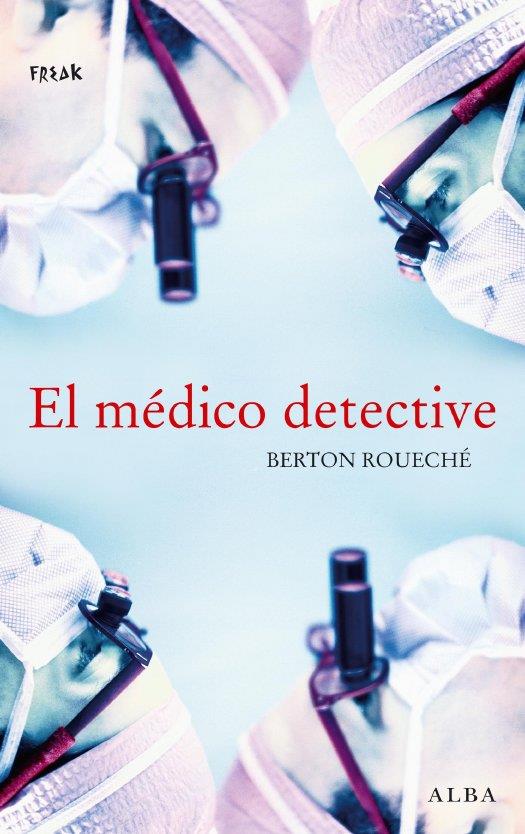 MEDICO DETECTIVE, EL | 9788484285069 | ROUECHE, BERTON | Galatea Llibres | Librería online de Reus, Tarragona | Comprar libros en catalán y castellano online