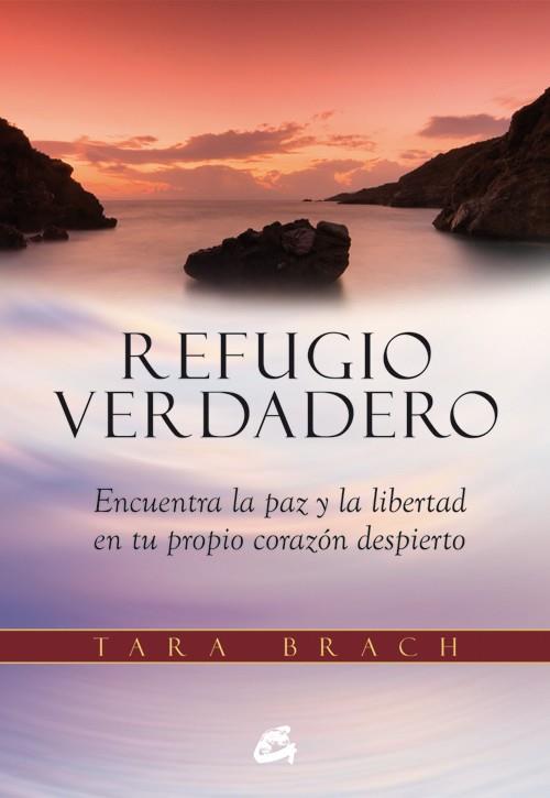 REFUGIO VERDADERO | 9788484455219 | BRACH, TARA | Galatea Llibres | Llibreria online de Reus, Tarragona | Comprar llibres en català i castellà online