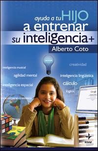 AYUDA A TU HIJO A ENTRENAR SU INTELIGENCIA | 9788441420991 | COTO, ALBERTO | Galatea Llibres | Llibreria online de Reus, Tarragona | Comprar llibres en català i castellà online