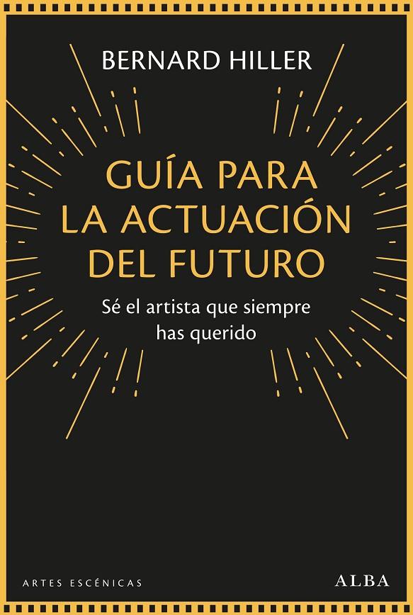 GUÍA PARA LA ACTUACION DEL FUTURO | 9788490659908 | HILLER, BERNARD | Galatea Llibres | Llibreria online de Reus, Tarragona | Comprar llibres en català i castellà online