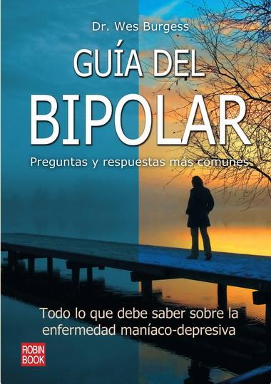 GUIA DEL BIPOLAR - PREGUNTAS Y RESPUESTAS MAS COMUNES | 9788499170909 | BURGESS, WES | Galatea Llibres | Llibreria online de Reus, Tarragona | Comprar llibres en català i castellà online