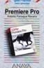 PREMIERE PRO. GUIA PRACTICA PARA USUARIOS | 9788441516267 | PANIAGUA NAVARRO, ANTONIO | Galatea Llibres | Librería online de Reus, Tarragona | Comprar libros en catalán y castellano online